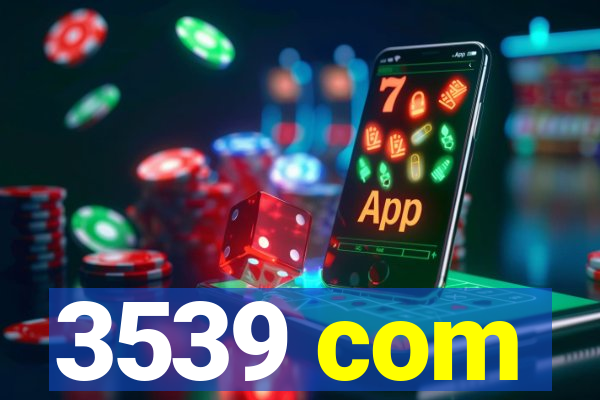 3539 com